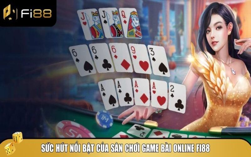 Sức hấp dẫn của game bài Poker tại Fi88
