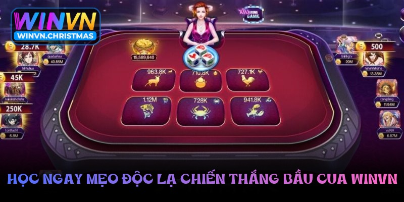 Học ngay mẹo độc lạ chiến thắng bầu cua Winvn